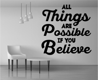 Sticker motivational Totul este pisibil daca crezi