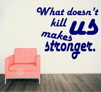 Sticker what doesn t kill us makes us stronger